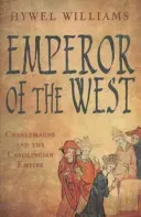 Emperor of the West - Charlemagne and the Carolingian Empire (Williams Hywel)(Paperback / softback)