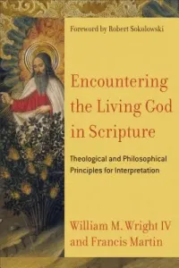 Encountering the Living God in Scripture: Theological and Philosophical Principles for Interpretation (Martin Francis)(Paperback)