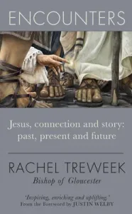 Encounters: Jesus, Connection and Story: Past, Present and Future (Treweek Rachel)(Paperback)