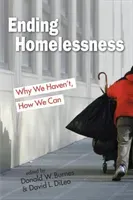 Ending Homelessness - Why We Haven't, How We Can(Paperback / softback)