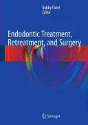 Endodontic Treatment, Retreatment, and Surgery: Mastering Clinical Practice (Patel Bobby)(Pevná vazba)