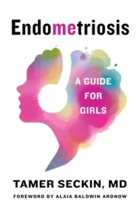 Endometriosis: A Guide for Girls (Seckin Tamer)(Paperback)