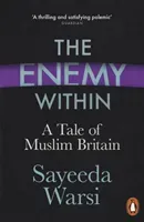 Enemy Within - A Tale of Muslim Britain (Warsi Sayeeda)(Paperback / softback)