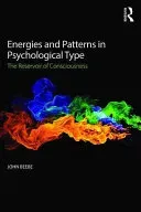 Energies and Patterns in Psychological Type: The Reservoir of Consciousness (Beebe John)(Paperback)