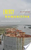 Energy Humanities: An Anthology (Szeman Imre)(Paperback)