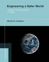 Engineering a Safer World: Systems Thinking Applied to Safety (Leveson Nancy G.)(Paperback)