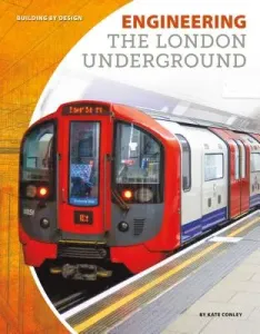Engineering the London Underground (Conley Kate)(Library Binding)