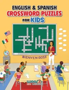 English and Spanish Crossword Puzzles for Kids: Teach English and Spanish with Dual Language Word Puzzles (Woo! Jr. Kids Activities)(Paperback)