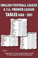 English Football League & F.A. Premier League Tables 1888-2021(Paperback / softback)