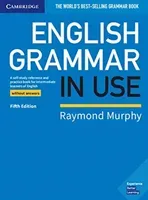 English Grammar in Use Book Without Answers: A Self-Study Reference and Practice Book for Intermediate Learners of English (Murphy Raymond)(Paperback)