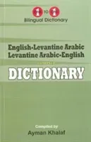 English-Levantine Arabic & Levantine Arabic-English One-to-One Dictionary (exam-suitable) (Khalaf A)(Paperback / softback)