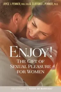 Enjoy!: The Gift of Sexual Pleasure for Women (Penner Joyce J.)(Paperback)