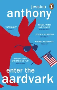 Enter the Aardvark - 'Deliciously astute, fresh and terminally funny' GUARDIAN (Anthony Jessica)(Paperback / softback)