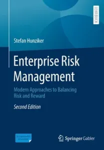 Enterprise Risk Management: Modern Approaches to Balancing Risk and Reward (Hunziker Stefan)(Paperback)