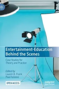 Entertainment-Education Behind the Scenes: Case Studies for Theory and Practice (Frank Lauren B.)(Pevná vazba)