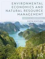 Environmental Economics and Natural Resource Management (Anderson David A.)(Paperback)