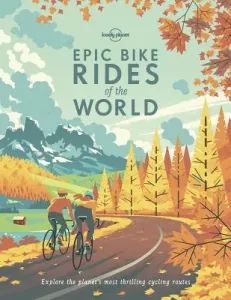 Epic Bike Rides of the World 1 (Planet Lonely)(Paperback)