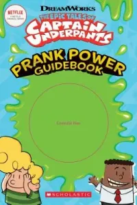 Epic Tales of Captain Underpants: Prank Power Guidebook (Howard Kate)(Paperback / softback)