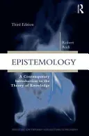 Epistemology: A Contemporary Introduction to the Theory of Knowledge (Audi Robert)(Paperback)