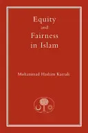 Equity and Fairness in Islam (Kamali Mohammad Hashim)(Paperback)