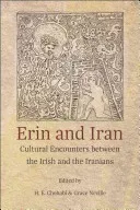 Erin and Iran: Cultural Encounters Between the Irish and the Iranians (Chehabi H. E.)(Paperback)
