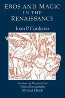 Eros and Magic in the Renaissance (Couliano Ioan P.)(Paperback)