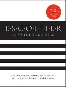 Escoffier: The Complete Guide to the Art of Modern Cookery, Revised (Kaufmann R. J.)(Pevná vazba)