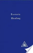 Esoteric Healing, Vol 4 (Bailey Alice A.)(Paperback / softback)