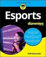 Esports for Dummies (Alexander Phill)(Paperback)