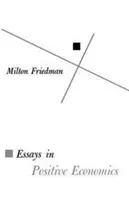Essays in Positive Economics (Friedman Milton)(Paperback)