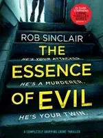 Essence of Evil - A Completely Gripping Crime Thriller (Sinclair Rob)(Paperback / softback)