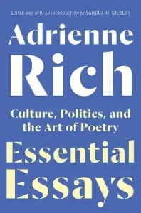 Essential Essays: Culture, Politics, and the Art of Poetry (Rich Adrienne)(Pevná vazba)