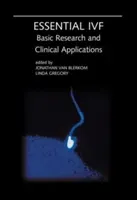Essential Ivf: Basic Research and Clinical Applications (Van Blerkom Jonathan)(Pevná vazba)