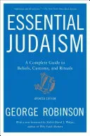 Essential Judaism: A Complete Guide to Beliefs, Customs & Rituals (Robinson George)(Paperback)