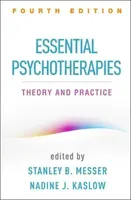 Essential Psychotherapies, Fourth Edition: Theory and Practice (Messer Stanley B.)(Paperback)