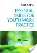 Essential Skills for Youth Work Practice (Sapin Kate)(Paperback)