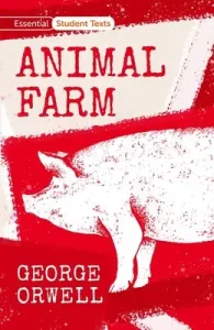 Essential Student Texts: Animal Farm (Orwell George)(Paperback / softback)
