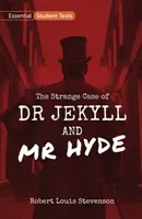 Essential Student Texts: The Strange Case of Dr Jekyll and Mr Hyde (Stevenson Robert Louis)(Paperback / softback)
