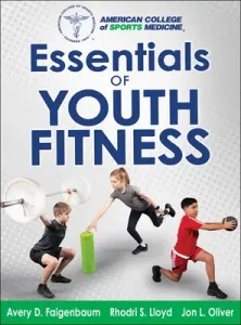 Essentials of Youth Fitness (Faigenbaum Avery)(Pevná vazba)