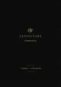 ESV Expository Commentary (Volume 3): 1 Samuel-2 Chronicles (Duguid Iain M.)(Pevná vazba)