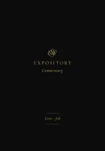 ESV Expository Commentary (Volume 4): Ezra-Job (Duguid Iain M.)(Pevná vazba)