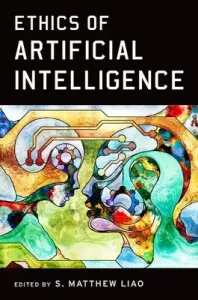 Ethics of Artificial Intelligence (Liao S. Matthew)(Paperback)
