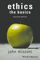 Ethics: The Basics, 2nd Edition (Mizzoni John)(Paperback)