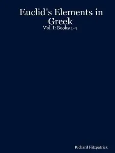 Euclid's Elements in Greek: Vol. I: Books 1-4 (Fitzpatrick Richard)(Paperback)