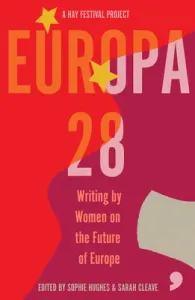 Europa28 - Writing by Women on the Future of Europe (Slimani Leila)(Paperback / softback)