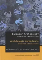 European Archaeology: Identities & Migrations - Archeologie europeenne: Identites & Migrations(Paperback / softback)