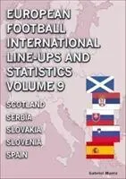 European Football International Line-ups and Statistics - Volume 9 Scotland to Spain (Mantz Gabriel)(Paperback / softback)