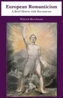 European Romanticism - A Brief History with Documents (Breckman Warren)(Paperback / softback)