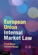 European Union Internal Market Law (Weiss Friedl)(Paperback)
