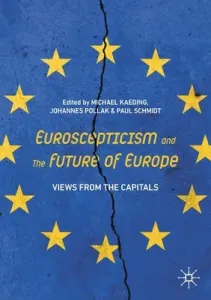 Euroscepticism and the Future of Europe: Views from the Capitals (Kaeding Michael)(Paperback)